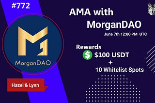 AMA RECAP: MorganDAO x Crypto Titans on 7th June 2022 UTC 12:00PM