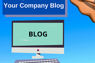 10 Ways to Refresh Your Company Blog