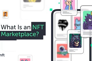 What Is an NFT Marketplace?