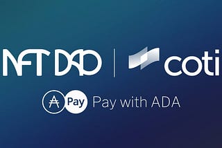 NFT DAO Partners with COTI ADA Pay