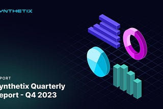 Synthetix Quarterly Report — Q4 2023