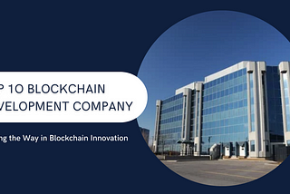 Top 10 Blockchain Development Company In USA