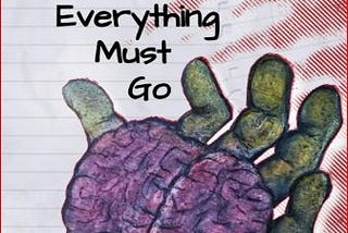 “Everything Must Go” by Dan Flore III