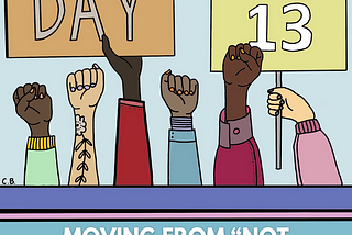 Day 13: Moving from “not racist” to “anti-racist”