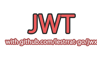 Working with JWT in Go