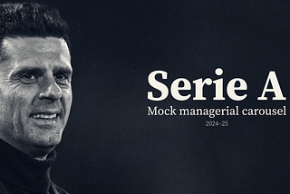 Mocking Serie A’s 2024–25 managerial carousel