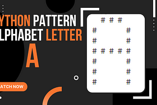 Python Tutorial: How to Create Alphabet Pattern A | Tutorials Tuts Python Pattern