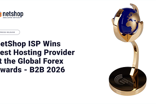 NetShop ISP Wins Best Hosting Provider at the Global Forex Awards — B2B 2026