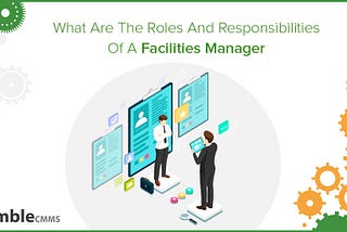 The role of facilities managers in 2019