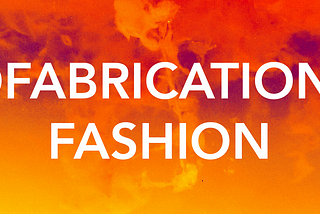 Event // Biofabrication In Fashion