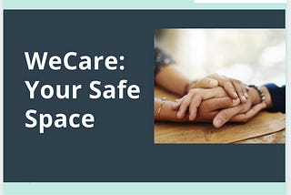 WeCare — Your Safe Space