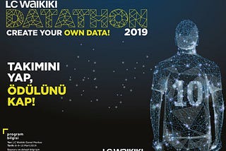 Bir Datathon’un Anatomisi: LC Waikiki Datathon 2019