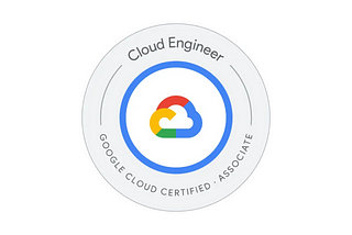 Associate Cloud Engineer | The First Google Cloud Certification I Achieved