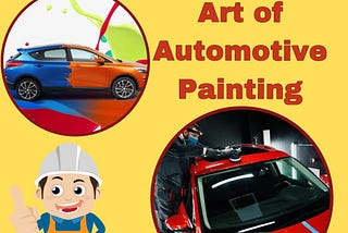 Mastering the Art of Automotive Painting