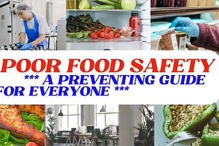 What is the Best Way To Prevent Poor Food Safety?