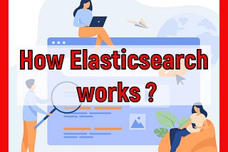 How Elastic search works