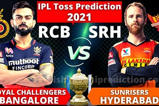 Today IPL ‘RCB VS SRH’ Toss Bhavishyavani 2021