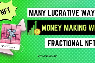 Everyone should know some lucrative ways of Fractional NFT Marketplace