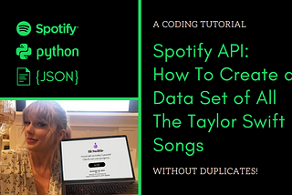 Spotify API: How To Create a Data Set of Songs
