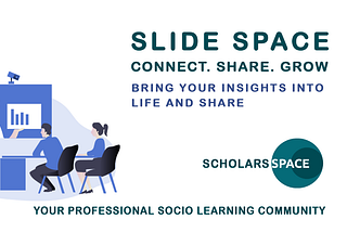 Why you should prefer the Slidespace-Scholarsspace as a learning enthusiast?