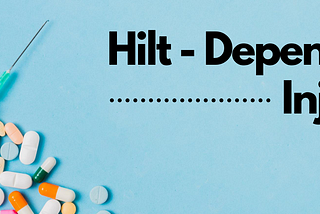 Dagger-Hilt Dependency Injection on Android