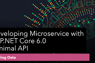 Seeding data using EF Core in ASP.NET Core 6.0 Minimal API