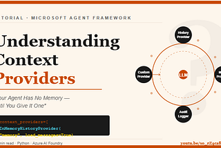 Understanding Context Providers in Microsoft Agent Framework