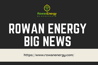 Rowan Energy — News