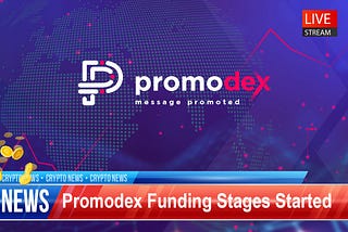 Promodex Funding Stages Started