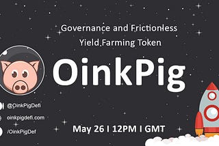 Introducing OinkPigDefi: DeFi Token Launchpad with Governance and Frictionless Yield Farming