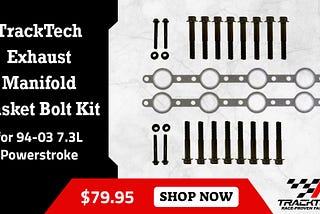 Secure Your Exhaust System with TrackTech’s Gasket Bolt Kit for 7.3L Powerstroke