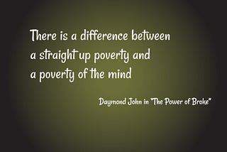 Daymon John’s “Power of Broke” : from a kid on the verge of poverty to a millionaire investor!