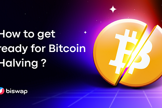 What’s Bitcoin Halving & How to Get Ready for It?