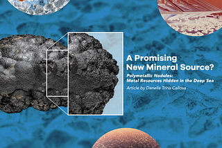Polymetallic Nodules: Metal Resources Hidden in the Deep Sea