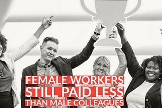 Female workers still paid less than male colleagues