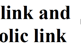 Hard link vs. Symbolic link