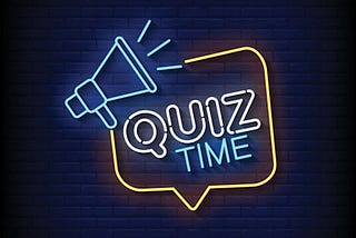 Neon sign that says Quiz Time