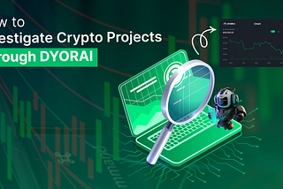 How to investigate crypto projects through DYORAI?