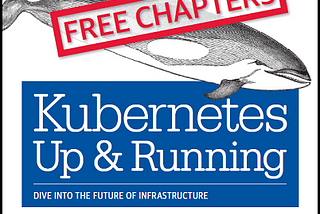 “Kubernetes Up and Running”, a Free eBook Excerpt from O’Reilly and Heptio