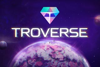 Welcome to the Troverse!