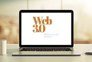 What’s with this web 3.0 everyone is talking about?