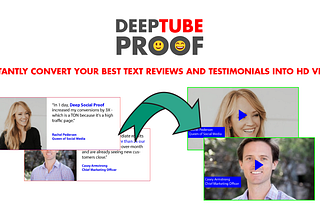 Deep Tube Proof AI: Transforming Text Testimonials into Engaging Video Experiences