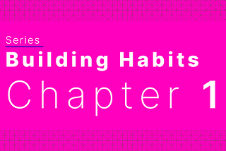 “The Power of Building Good Habits”