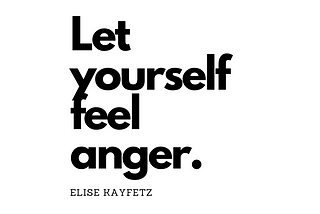 Let Yourself Feel Anger