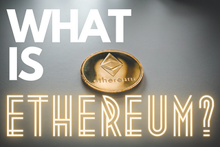 What is Ethereum?