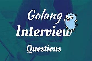 Exploring Intermediate Golang Interview Questions and Expert Answers