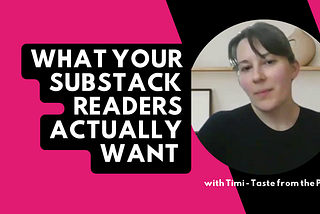 What your Substack readers actually want