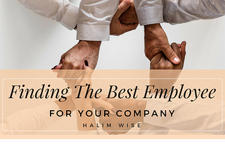 Finding the Best Employee for Your Company