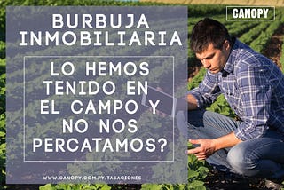 Hemos tenido una burbuja inmobiliaria en el campo y no nos hemos percatado?