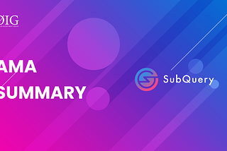 OIG AMA with SubQuery